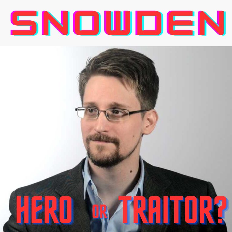 Edward Snowden | Hero or Traitor?